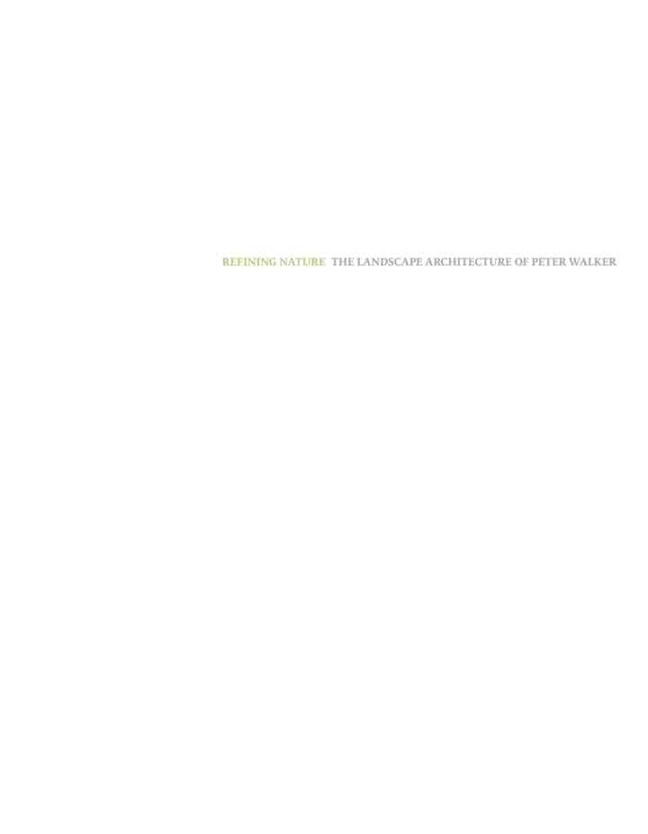Refining Nature: The Landscape Architecture of Peter Walker. Updated Edition, 2nd Edition