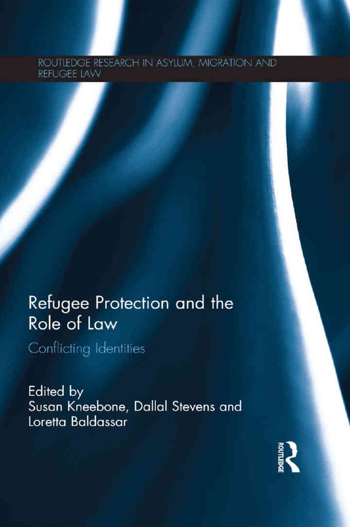 Refugee Protection and the Role of Law: Conflicting Identities