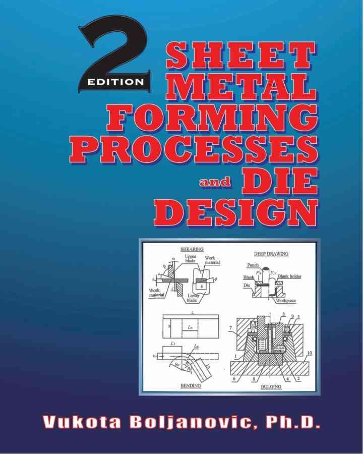 Sheet Metal Forming Processes and Die Design, 2nd Edition