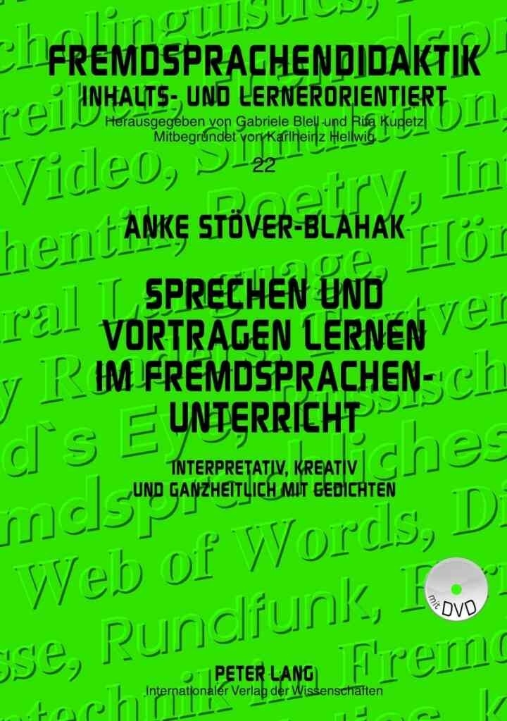 Sprechen und Vortragen lernen im Fremdsprachenunterricht: Interpretativ, kreativ und ganzheitlich mit Gedichten