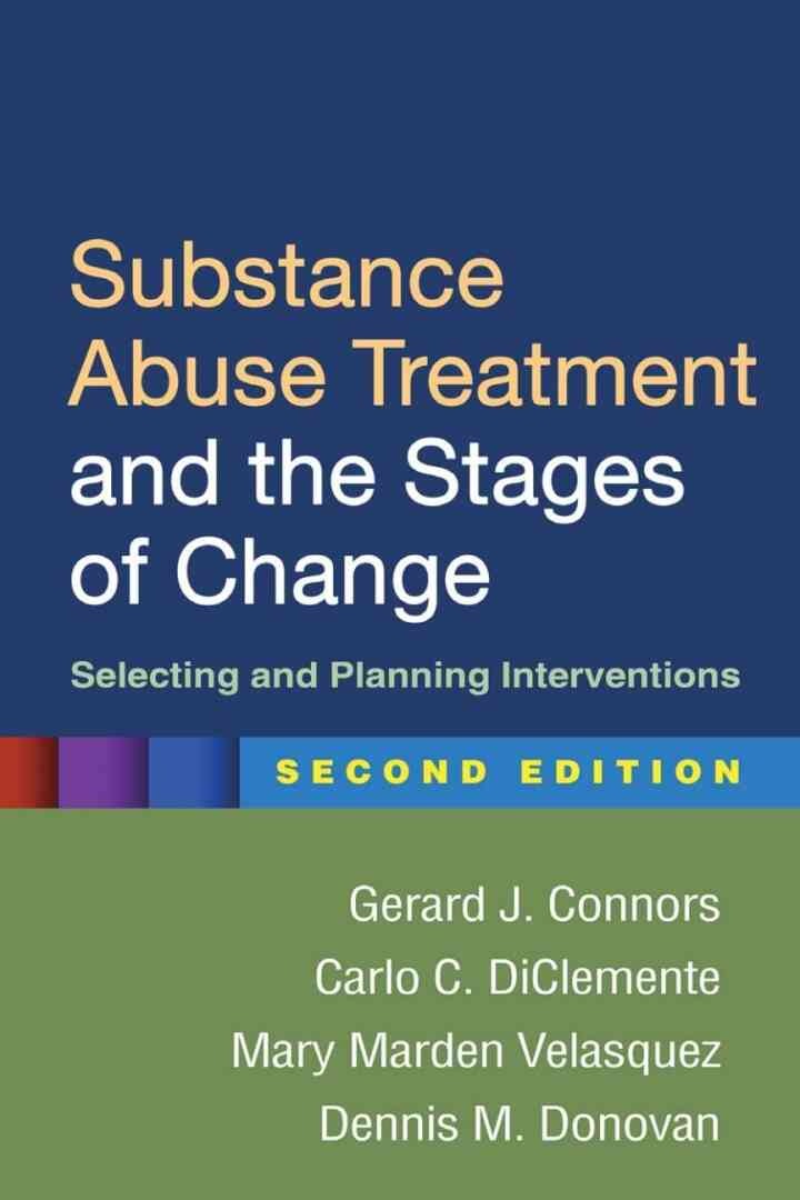 Substance Abuse Treatment and the Stages of Change: Selecting and Planning Interventions, 2nd Edition