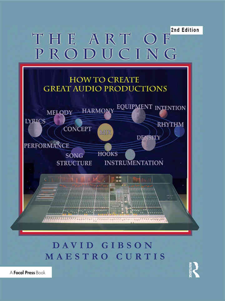 The Art of Producing: How to Create Great Audio Projects