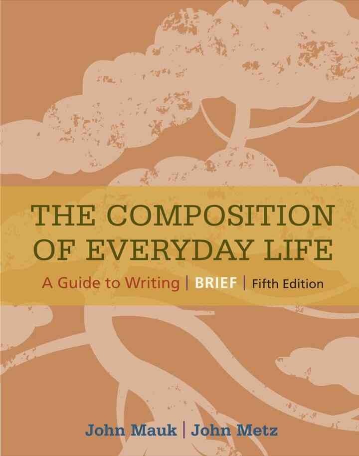 The Composition of Everyday Life, Brief (with 2016 MLA Update Card)