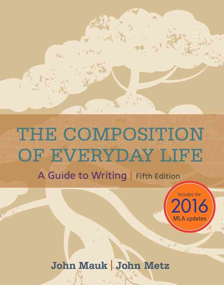 The Composition of Everyday Life with APA 7e Updates