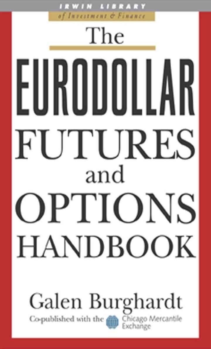 The Eurodollar Futures and Options Handbook, 1st Edition