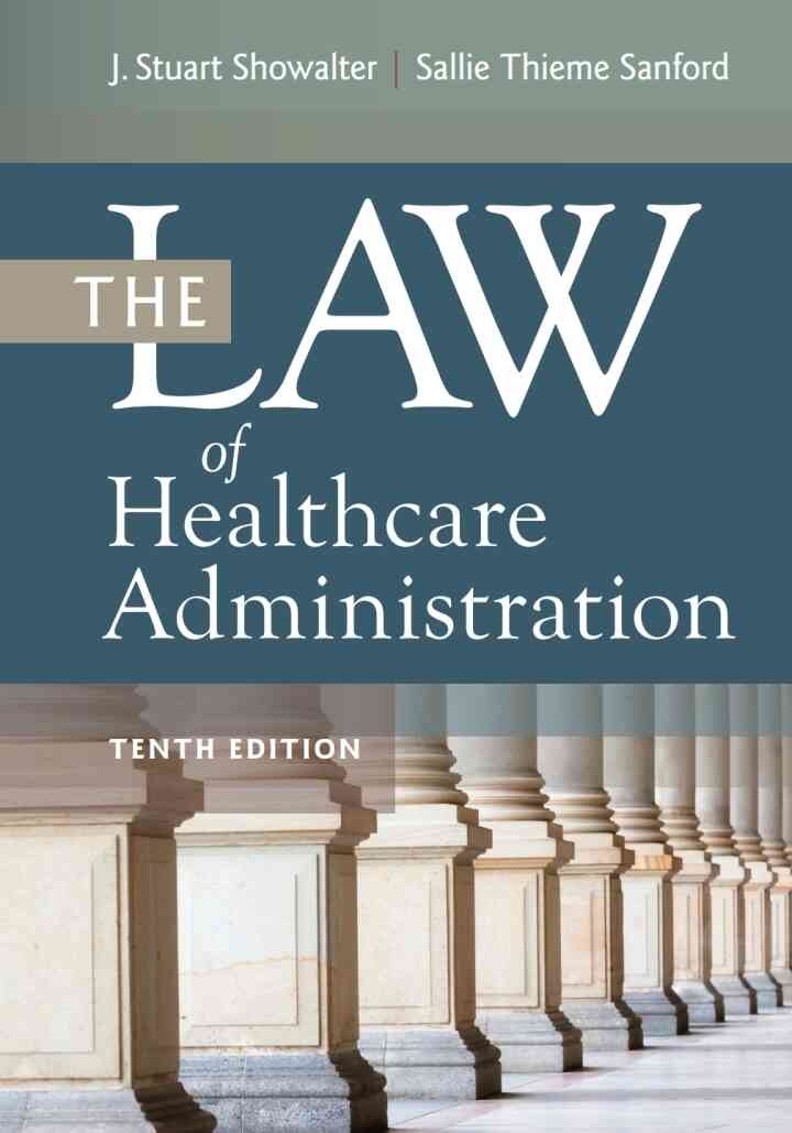 The Law of Healthcare Administration