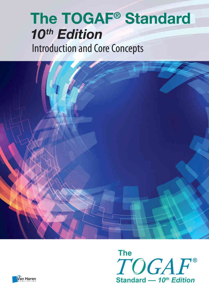 The TOGAF® Standard, 10th Edition — Introduction and Core Concepts, 1st Edition