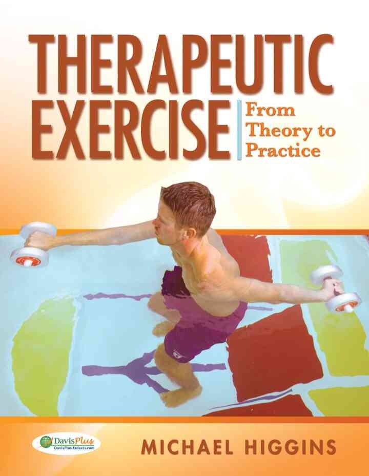 Therapeutic Exercises: From Theory to Practice, 1st Edition