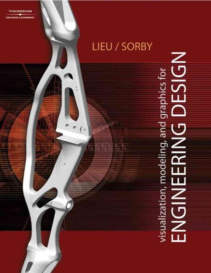 Visualization, Modeling, and Graphics for Engineering DesignNewer Edition Available, 1st Edition